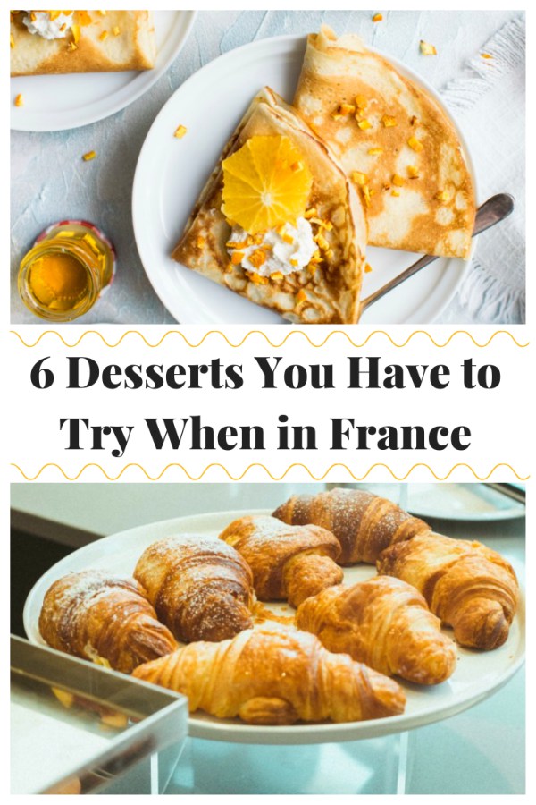 6 Desserts You Have to Try When in France - Katja's Travels 